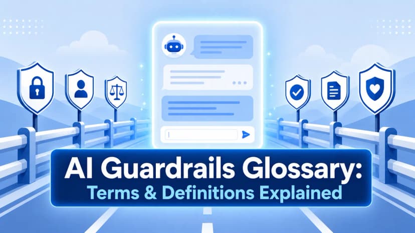 AI Guardrails Glossary: Prompts, Definitions, and Common Terms Explained