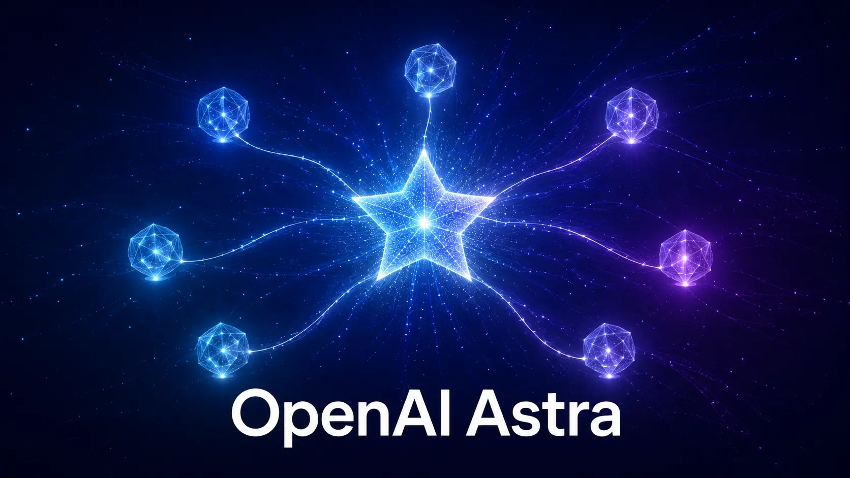 OpenAI Astra: glowing star-shaped AI network illustration representing OpenAI's new multi-agent model family